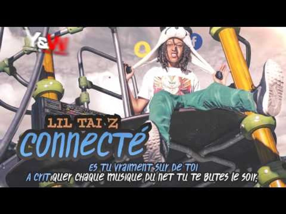 Lil Tai Z - Connecté / Y&W