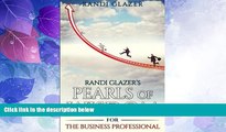 Big Deals  Randi Glazer s Pearls of Wisdom for the Business Professional  Full Read Most Wanted