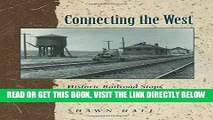 [FREE] EBOOK Connecting The West: Historic Railroad Stops And Stage Stations In Elko County,