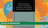 Books to Read  Reinsurance: London Market Practice (Practical Insurance Guides)  Best Seller Books