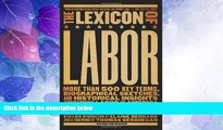 Big Deals  The Lexicon of Labor: More Than 500 Key Terms, Biographical Sketches, and Historical
