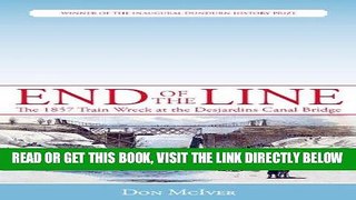 [FREE] EBOOK End of the Line: The 1857 Train Wreck at the Desjardins Canal Bridge BEST COLLECTION