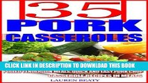 [Ebook] 35 Pork Casserole Recipes: Pulled Tenderloin Meals, Quick and Easy Pork Chop Casserole