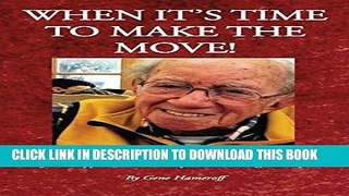 [PDF] When It s Time to Make the Move! Full Online