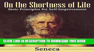[PDF] On the Shortness of Life: Stoic Principles for Self-Improvement Full Collection