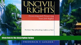 Books to Read  Uncivil Rights : Protecting and Preserving Your Job Rights  Best Seller Books Best