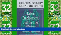 Big Deals  Labor, Employment, and the Law: A Dictionary (Contemporary Legal Issues)  Best Seller
