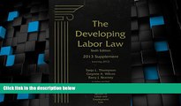 Big Deals  The Developing Labor Law: 2013 Cumulative Supplement  Best Seller Books Most Wanted