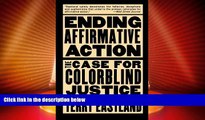 Big Deals  Ending Affirmative Action: The Case For Colorblind Justice  Best Seller Books Most Wanted