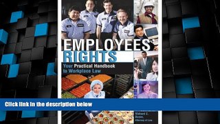 Big Deals  Employees  Rights: Your Practical Handbook to Workplace Law  Full Read Most Wanted
