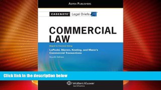 Big Deals  Casenote Legal Briefs: Commercial Law, Keyed to Lopucki, Warren, Keating and Mann,