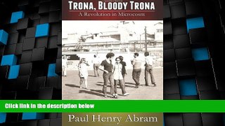 Must Have PDF  Trona, Bloody Trona: A Revolution in Microcosm  Full Read Best Seller