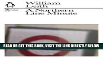 [READ] EBOOK A Northern Line Minute: The Northern Line (Penguin Underground Lines) BEST COLLECTION