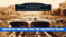 [FREE] EBOOK Cincinnati Subway:  History of Rapid Transit,  The  (OH)   (Images of America) ONLINE