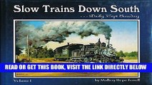 [FREE] EBOOK Slow Trains Down South, Vol. 1: Daily  Cept Sunday BEST COLLECTION