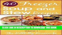 [Ebook] Freezer Soups   Stews - Hearty and Hot to Summer Blends (Hillbilly Housewife Cookbooks)