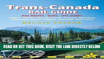 [READ] EBOOK Trans-Canada Rail Guide: Includes City Guides To Halifax, Quebec City, Montreal,