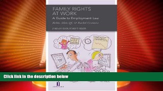 Big Deals  Family Rights at Work: A Guide to Employment Law  Full Read Best Seller