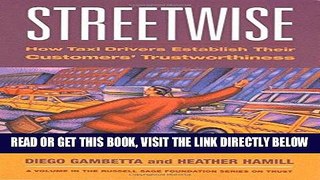 [FREE] EBOOK Streetwise: How Taxi Drivers Establish Customer s Trustworthiness (Russell Sage