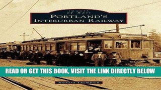 [FREE] EBOOK Portland s Interurban Railway (Images of Rail) ONLINE COLLECTION