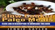 Ebook Slow Cooker Paleo Meals To Go: Simple and Delicious Cook Ahead Meals For Busy People