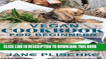 Best Seller Vegan Cookbook For Beginners: Over 75 Quick   Easy Gluten Free Low Cholesterol Whole