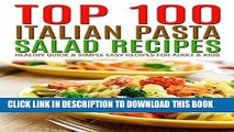 Best Seller Top 100 Italian Pasta Salad Recipes: Healthy Quick   Simple Easy Recipes For Adult