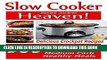 Best Seller Slow Cooker Heaven! 150 Delicious Crockpot Recipes - Unique Low Carb to Medium Carb