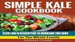 Best Seller Simple Kale Cookbook  Quick   Easy Kale Recipes For The Whole Family Free Read