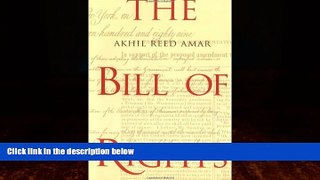 Books to Read  The Bill of Rights: Creation and Reconstruction  Full Ebooks Best Seller