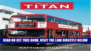 [FREE] EBOOK LONDON TITAN, THE ONLINE COLLECTION