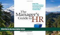 Must Have  The Manager s Guide to HR: Hiring, Firing, Performance Evaluations, Documentation,
