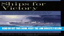 [READ] EBOOK Ships for Victory: A History of Shipbuilding under the U.S. Maritime Commission in