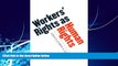 Big Deals  Workers  Rights as Human Rights  Full Ebooks Most Wanted