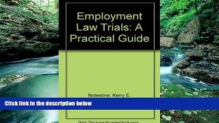 Books to Read  Employment Law Trials: A Practical Guide, with CD-ROM  Full Ebooks Most Wanted