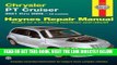 [READ] EBOOK Chrysler P/T Cruiser 2001 Thru 2009 (Haynes Repair Manual) ONLINE COLLECTION