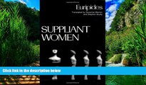 Big Deals  Suppliant Women (Greek Tragedy in New Translations)  Best Seller Books Best Seller