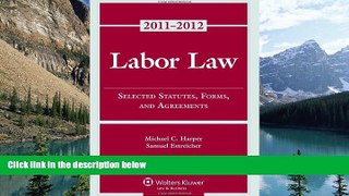 Books to Read  Labor Law: Select Statutes Forms Agreements, 2011-2012 Statutory Supplement  Best