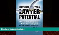 Books to Read  Maximize Your Lawyer Potential: Professionalism and Business Etiquette for Law
