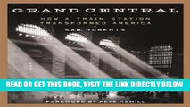 [READ] EBOOK Grand Central: How a Train Station Transformed America ONLINE COLLECTION