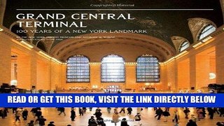 [FREE] EBOOK Grand Central Terminal: 100 Years of a New York Landmark ONLINE COLLECTION