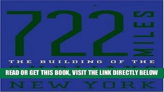 [FREE] EBOOK 722 Miles: The Building of the Subways and How They Transformed New York BEST