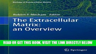 [PDF] FREE The Extracellular Matrix: an Overview (Biology of Extracellular Matrix) [Read] Full Ebook