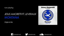 Jesus Amoretti ft. Leveraux - Montana (Original Mix)