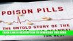 [DOWNLOAD]|[BOOK]} PDF Poison Pills: The Untold Story of the Vioxx Drug Scandal New BEST SELLER