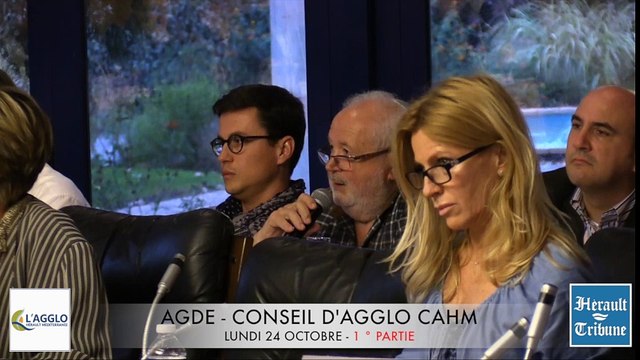 CAHM- ( 1 ) CONSEIL D'AGGLO - AGDE 24 - OCTOBRE 2016 - 1° partie