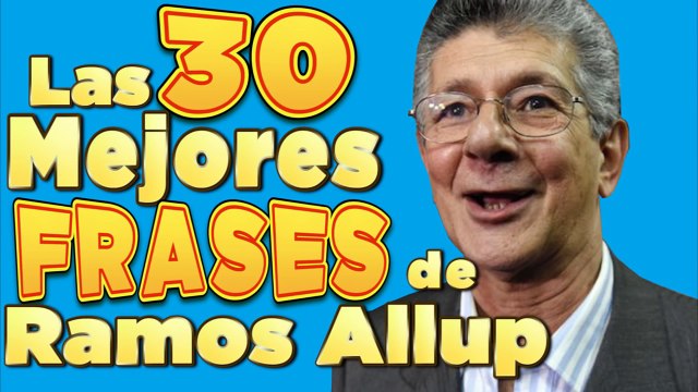 Las Mejores Frases de Ramos Allup