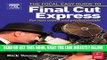 [Free Read] Focal Easy Guide to Final Cut Express: For new users and professionals (The Focal Easy