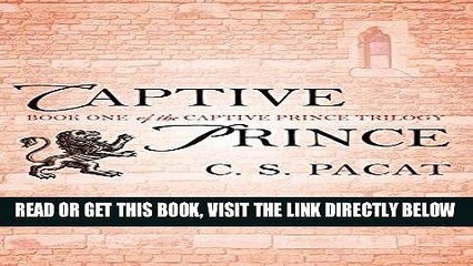 [Free Read] Captive Prince: Book One of the Captive Prince Trilogy Free Online