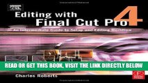 [Free Read] Editing with Final Cut Pro 4: An Intermediate Guide to Setup and Editing Workflow by